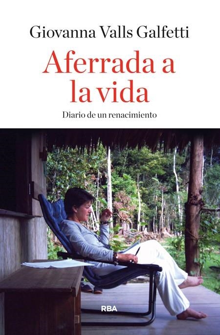 Aferrada a la vida | 9788490563809 | VALLS GALFETTI, GIOVANNA | Librería Castillón - Comprar libros online Aragón, Barbastro