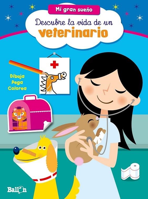 Mi gran sueño : Veterinario | 9789037493535 | Librería Castillón - Comprar libros online Aragón, Barbastro