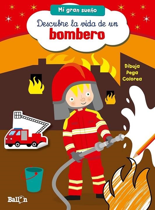 Mi gran sueño : Bombero | 9789037493474 | Librería Castillón - Comprar libros online Aragón, Barbastro