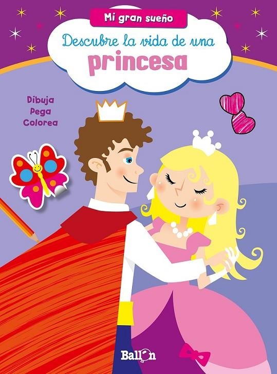 Mi gran sueño : Princesa | 9789037493511 | Librería Castillón - Comprar libros online Aragón, Barbastro