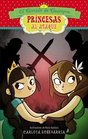 El Círculo de Casiopea - Princesas al ataque 4 | 9788424653354 | Echevarría, Carlota | Librería Castillón - Comprar libros online Aragón, Barbastro