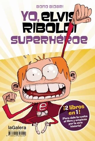 Yo, Elvis Riboldi, superhéroe / Yo, Elvis Riboldi: Emma Foster superstar | 9788424647889 | Bidari, Bono | Librería Castillón - Comprar libros online Aragón, Barbastro