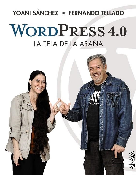 WordPress 4.0. La tela de la araña | 9788441535473 | Sánchez, Yoani; Tellado, Fernando | Librería Castillón - Comprar libros online Aragón, Barbastro