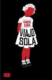 VIAJO SOLA | 9788483656891 | Samuel Bjørk | Librería Castillón - Comprar libros online Aragón, Barbastro