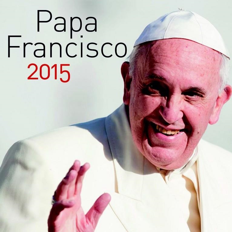 Calendario papa Francisco 2015 con iman (9x9cm) | 9788427136144 | Librería Castillón - Comprar libros online Aragón, Barbastro