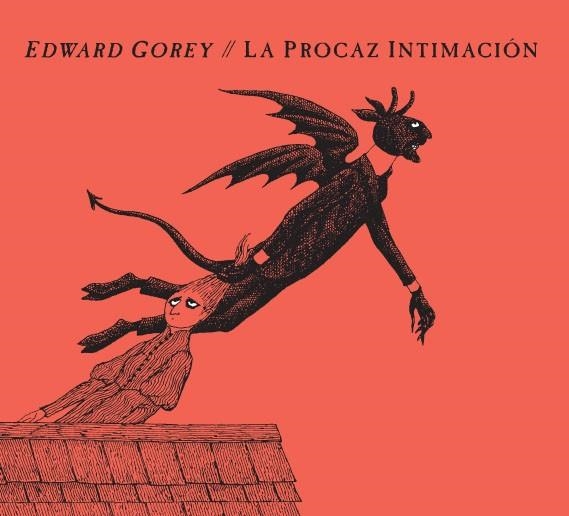 La procaz intimación | 9788494247361 | Gorey, Edward | Librería Castillón - Comprar libros online Aragón, Barbastro