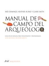 Manual de campo del arqueólogo | 9788434452312 | Burke, Heather; Domingo Sanz, Inés; Smith, Clare | Librería Castillón - Comprar libros online Aragón, Barbastro