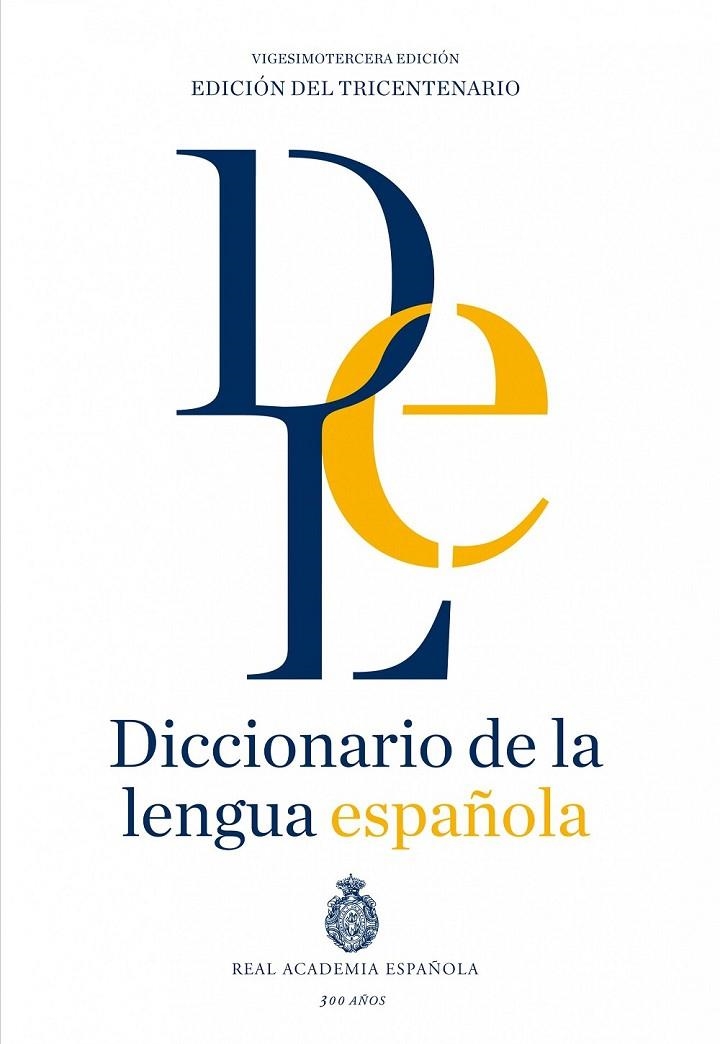 Diccionario de la lengua Española. Vigesimotercera edición. Versión normal. Real Academia | 9788467041897 | Real Academia Española | Librería Castillón - Comprar libros online Aragón, Barbastro