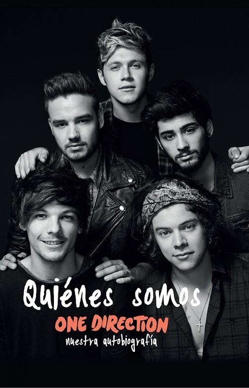 Quienes somos. One Direction. Nuestra autobiografía | 9788448020392 | One Direction | Librería Castillón - Comprar libros online Aragón, Barbastro