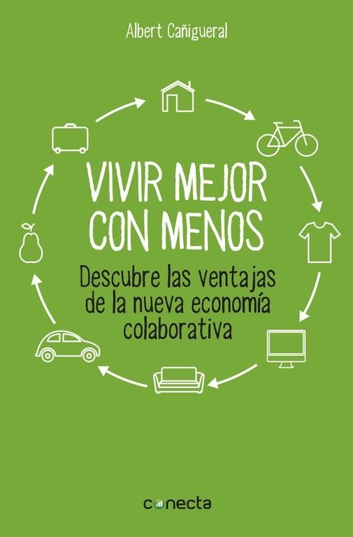 Vivir mejor con menos | 9788416029129 | Albert Cañigueral | Librería Castillón - Comprar libros online Aragón, Barbastro