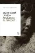 Auiles en el Gineceo | 9788430616831 | Goma, Javier | Librería Castillón - Comprar libros online Aragón, Barbastro