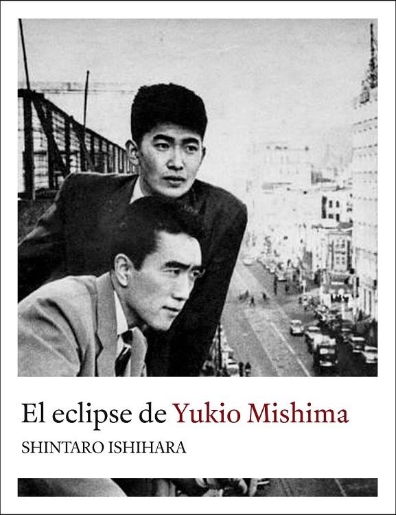 El eclipse de Yukio Mishima | 9788494235733 | Ishihara, Shintaro | Librería Castillón - Comprar libros online Aragón, Barbastro