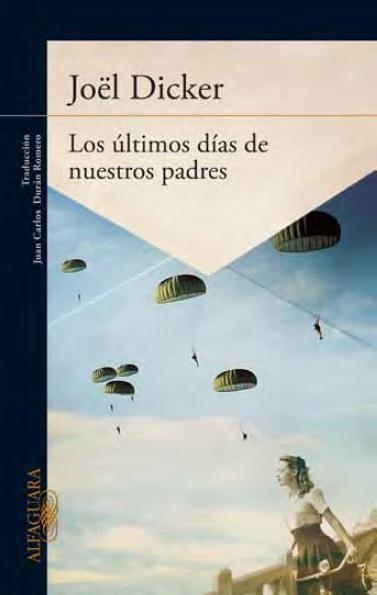 Los últimos días de nuestros padres | 9788420417219 | Joël Dicker | Librería Castillón - Comprar libros online Aragón, Barbastro