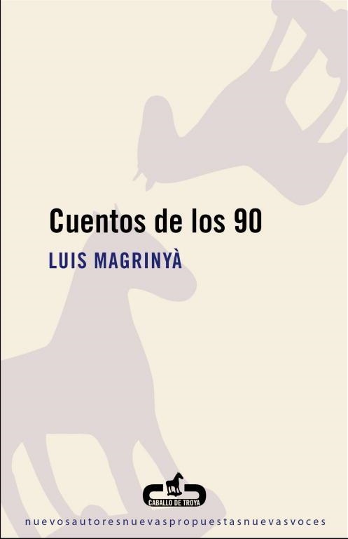 Cuentos de los 90 | 9788496594760 | Luis Magrinyà | Librería Castillón - Comprar libros online Aragón, Barbastro