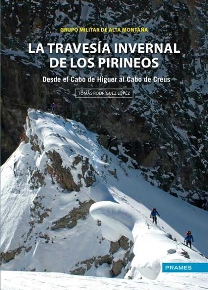 LA TRAVESIA INVERNAL DE LOS PIRINEOS | 9788483214213 | Rodriguez Lopez, Tomas | Librería Castillón - Comprar libros online Aragón, Barbastro