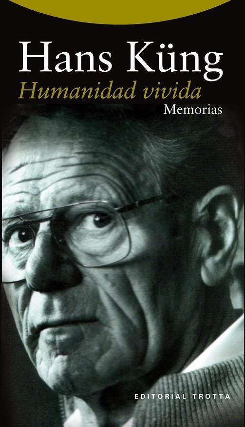 Humanidad vivida : Memorias | 9788498795547 | Küng, Hans | Librería Castillón - Comprar libros online Aragón, Barbastro