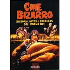 Cine bizarro | 9788494141713 | Diego, José de | Librería Castillón - Comprar libros online Aragón, Barbastro