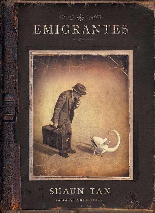 Emigrantes | 9788415208624 | Tan, Shaun | Librería Castillón - Comprar libros online Aragón, Barbastro