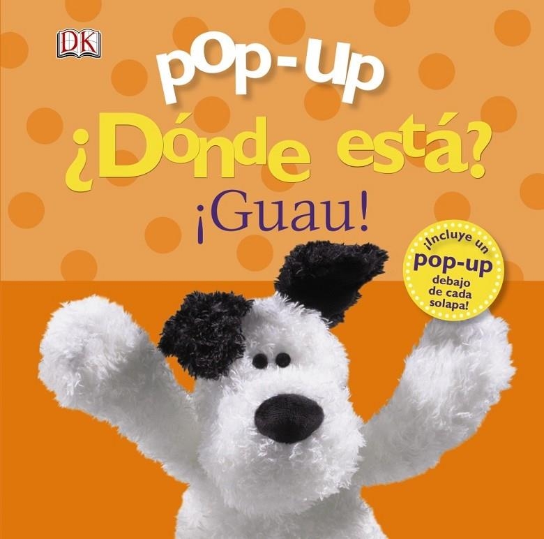 Pop-up ¿Dónde está? ¡Guau! | 9788469601389 | Sirett, Dawn | Librería Castillón - Comprar libros online Aragón, Barbastro