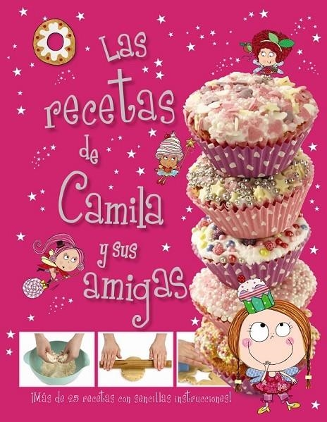 Camila, el hada de los cupcakes. Las recetas de Camila y sus amigas | 9788469600856 | Weekes, Angela | Librería Castillón - Comprar libros online Aragón, Barbastro