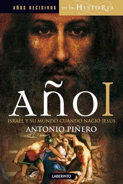 Año I. Israel y su mundo cuando nació Jesús | 9788484837558 | Piñero, Antonio | Librería Castillón - Comprar libros online Aragón, Barbastro