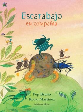 Escarabajo en compañía | 9788494171697 | Bruno, Pep; Martínez, Rocío | Librería Castillón - Comprar libros online Aragón, Barbastro