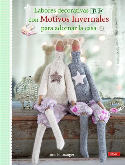 Labores decorativas Tilda con motivos invernales para decorar la casa | 9788498744163 | Finnanger, Tone | Librería Castillón - Comprar libros online Aragón, Barbastro