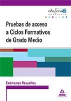 Exámenes resueltos de pruebas de acceso a ciclos formativos de grado medio. Andalucia | 9788467653380 | Ramirez Fernandez, Miguel Baldomero/Carrión Rojas, Manuel Rafael/Magariño Borrego, Maria Del Carmen/ | Librería Castillón - Comprar libros online Aragón, Barbastro