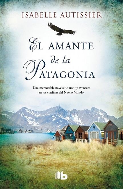 El amante de la Patagonia | 9788490700044 | Autissier, Isabelle | Librería Castillón - Comprar libros online Aragón, Barbastro