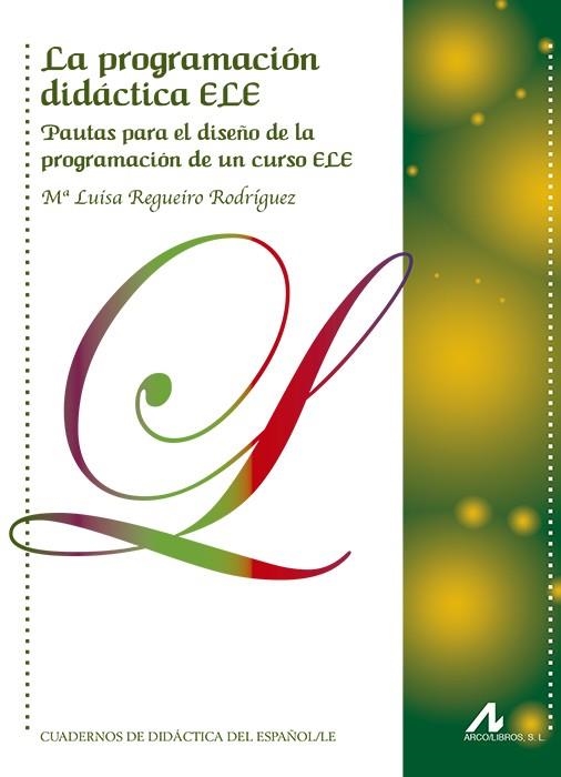 La programación didáctica ELE | 9788476358870 | Regueiro Rodríguez, Mª Luisa | Librería Castillón - Comprar libros online Aragón, Barbastro