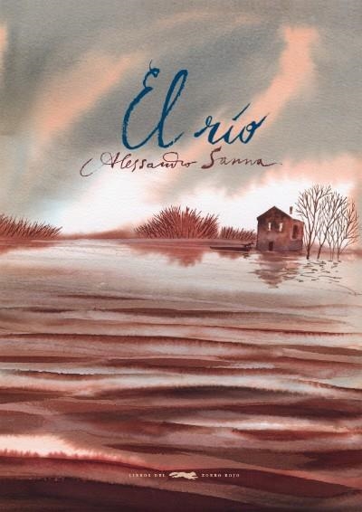 El río | 9788494247316 | Sanna, Alessandro | Librería Castillón - Comprar libros online Aragón, Barbastro