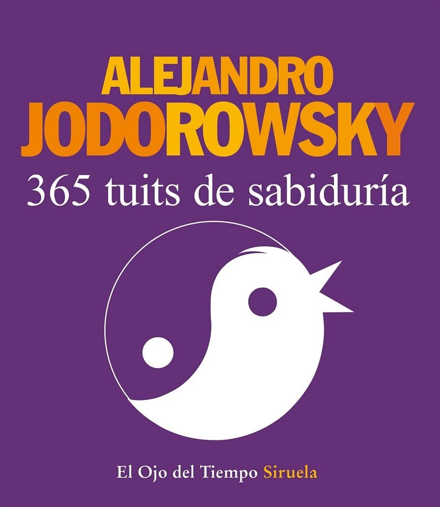 365 tuits de sabiduría | 9788416208388 | Jodorowsky, Alejandro | Librería Castillón - Comprar libros online Aragón, Barbastro