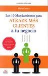 10 MANDAMIENTOS PARA ATRAER MÁS CLIENTES A TU NEGOCIO | 9788492892587 | Corona Urquijo, Mario | Librería Castillón - Comprar libros online Aragón, Barbastro