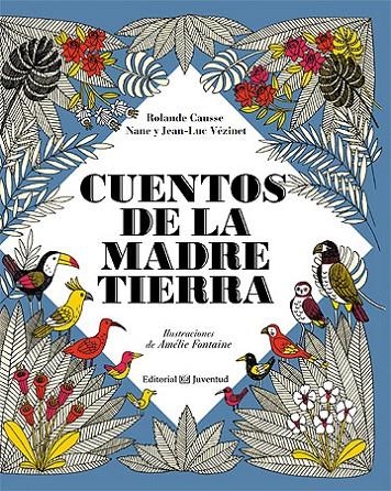 Cuentos de la Madre Tierra | 9788426140241 | Causse, Rolande; Vézinet, Nane y Jean Luc | Librería Castillón - Comprar libros online Aragón, Barbastro