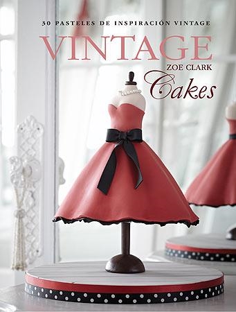 Vintage Cakes | 9788426141095 | Clark, Zoe | Librería Castillón - Comprar libros online Aragón, Barbastro