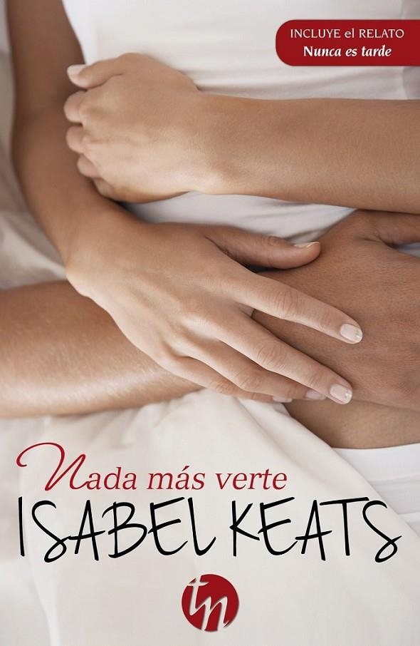 Nada más verte; Nunca es tarde | 9788468747170 | Keats, Isabel | Librería Castillón - Comprar libros online Aragón, Barbastro