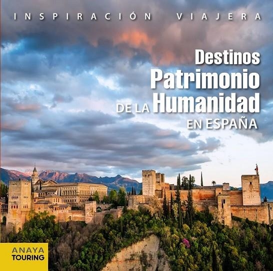 Destinos Patrimonio de la Humanidad en España | 9788499356686 | Pombo Rodríguez, Antón; Ramos Campos, Alfredo; Izquierdo, Pascual; Arjona Molina, Rafael | Librería Castillón - Comprar libros online Aragón, Barbastro