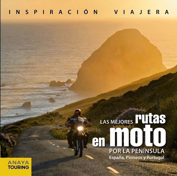 Las mejores rutas en moto por la Península. España, Pirineos y Portugal | 9788499357232 | Pardo Blanco, Pedro | Librería Castillón - Comprar libros online Aragón, Barbastro