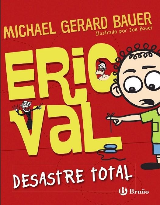 Eric Val - Desastre Total | 9788469601754 | Bauer, Michael Gerard | Librería Castillón - Comprar libros online Aragón, Barbastro