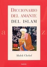 DICCIONARIO DEL AMANTE DEL ISLAM | 9788449317088 | CHEBEL, MALEK | Librería Castillón - Comprar libros online Aragón, Barbastro