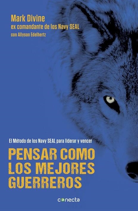 Pensar como los mejores guerreros | 9788416029235 | Mark Divine Allyson Edelhertz Machate | Librería Castillón - Comprar libros online Aragón, Barbastro