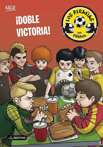 ¡Doble victoria! - Los Pirañas del Fútbol 3 | 9788408133131 | Pérez Lladó, Adela | Librería Castillón - Comprar libros online Aragón, Barbastro