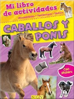 CABALLOS Y PONIS MI LIBRO DE ACTIVIDADES | 9783849903015 | VV.AA. | Librería Castillón - Comprar libros online Aragón, Barbastro