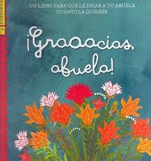 ¡Gracias, abuela! Un libro para que le digas a tu abuela cuánto la quieres | 9788496091344 | Chandro Ramírez, Juan Carlos; García Olasolo, Isabel | Librería Castillón - Comprar libros online Aragón, Barbastro