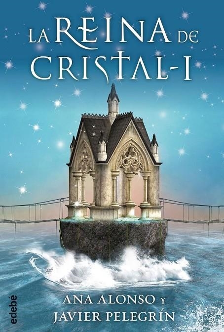 LA REINA DE CRISTAL I | 9788468312743 | Conejo Alonso, Ana Isabel; Pelegrín Martínez, Francisco Javier | Librería Castillón - Comprar libros online Aragón, Barbastro