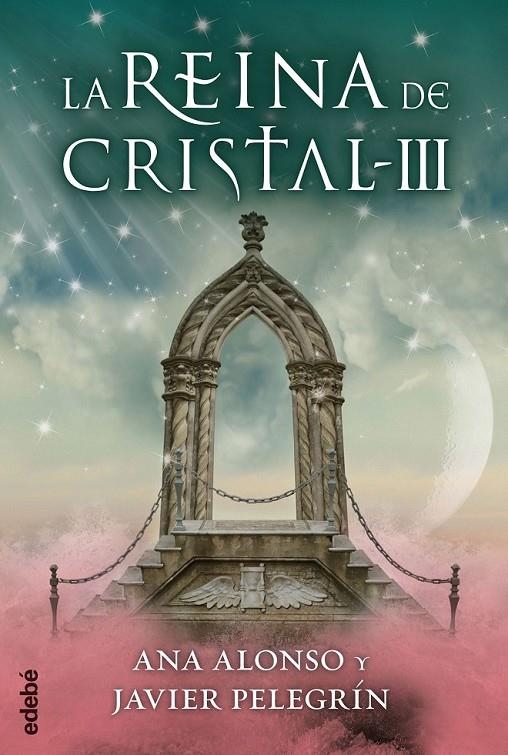 LA REINA DE CRISTAL III | 9788468312767 | Conejo Alonso, Ana Isabel; Pelegrín Martínez, Francisco Javier | Librería Castillón - Comprar libros online Aragón, Barbastro