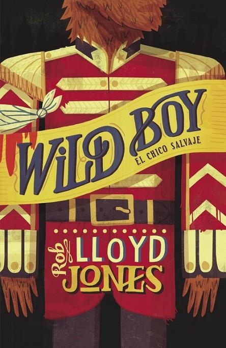 Wild Boy. El chico salvaje | 9788420414867 | LLOYD JONES, ROB | Librería Castillón - Comprar libros online Aragón, Barbastro