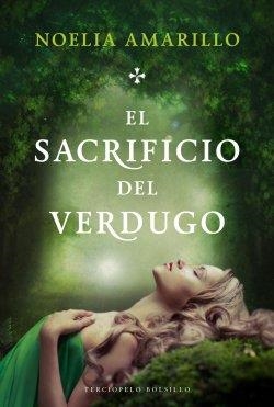 El sacrificio del verdugo | 9788415952121 | Amarillo de Sancho García, Noelia | Librería Castillón - Comprar libros online Aragón, Barbastro