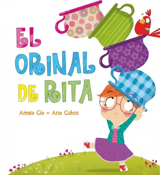 El orinal de Rita | 9788448840471 | Amaia Cía | Librería Castillón - Comprar libros online Aragón, Barbastro