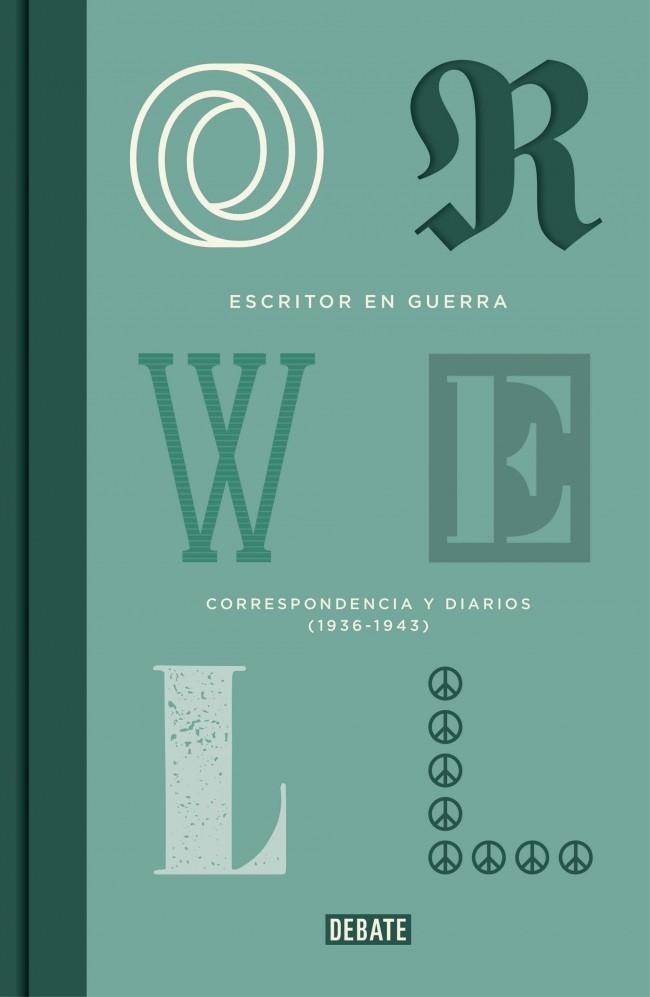 Escritor en guerra : Correspondencia y diarios, 1937-1943 | 9788499920412 | ORWELL, GEORGE | Librería Castillón - Comprar libros online Aragón, Barbastro